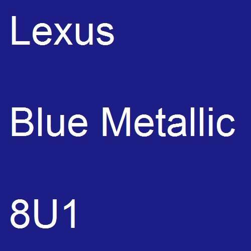 Lexus, Blue Metallic, 8U1.